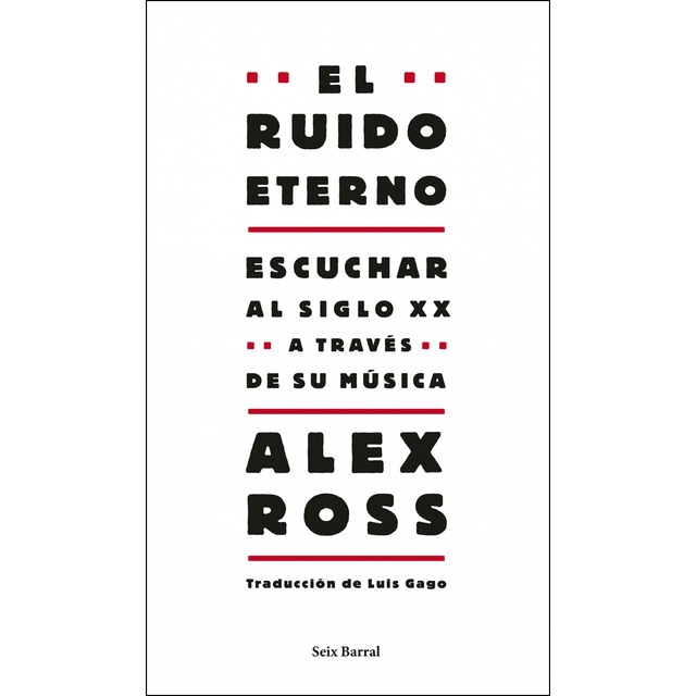 El ruido eterno: Escuchar al siglo xx a través de su música.pdf