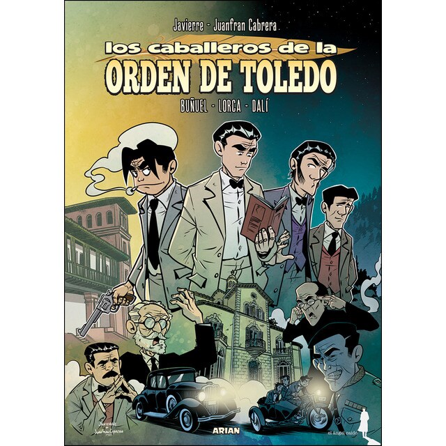 Los caballeros de la orden de toledo: Buñuel, lorca, dalí (Tapa dura)