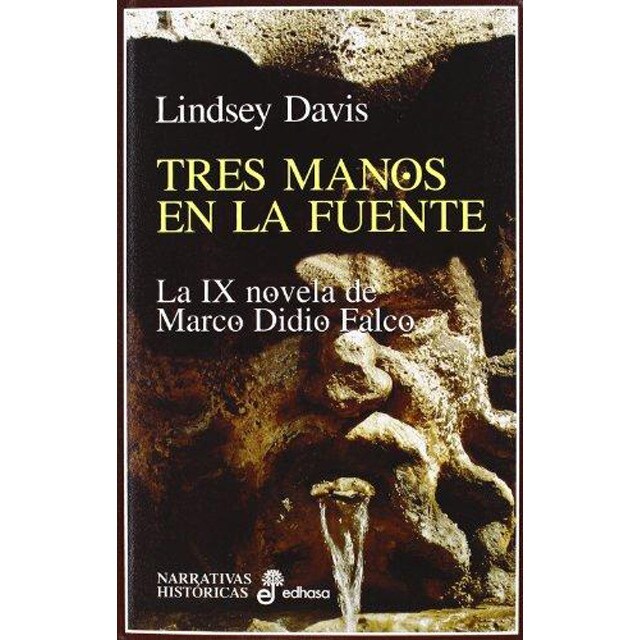 Tres manos en la fuente: la ix novela de Marco Didio Falco.pdf