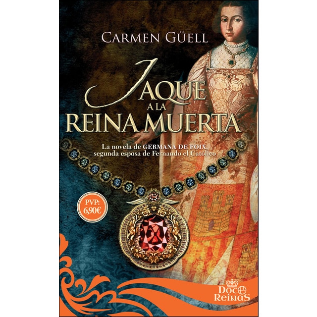 Jaque a la reina muerta: La novela de germana de foix, segunda esposa de fernando el católico.pdf