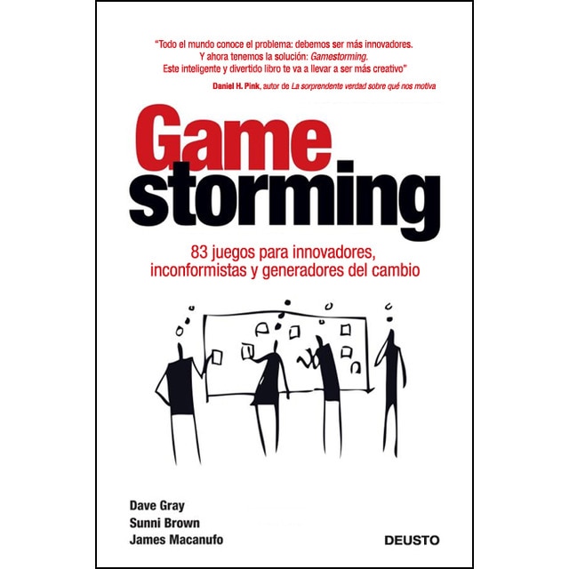 Gamestorming: 83 juegos para innovadores, inconformistas y generadores del cambio.pdf
