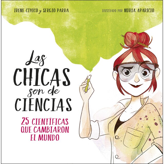 Las chicas son de ciencias: 25 científicas que cambiaron en mundo.pdf