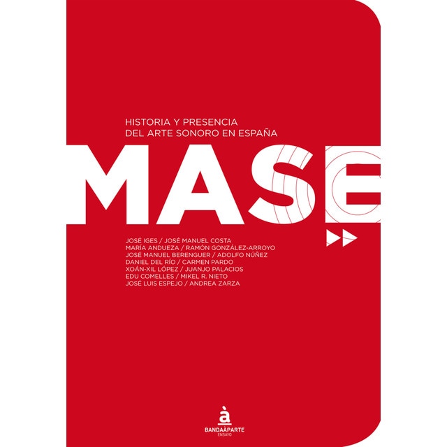 Mase. Historia y presencia del arte sonoro en españa.pdf