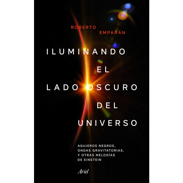 Iluminando el lado oscuro del universo: Agujeros negros, ondas gravitatorias y otras melodías de einstein.pdf