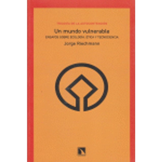 Un mundo vulnerable: Ensayos sobre ecología, ética y tecnociencia.pdf