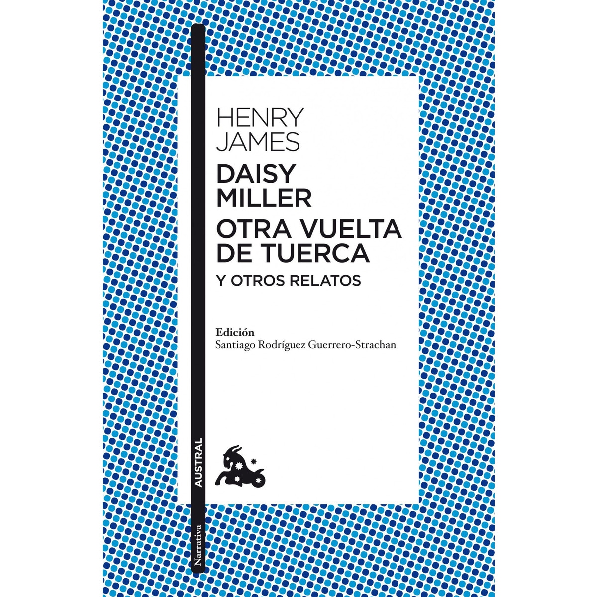Daisy Miller - Otra vuelta de tuerca - Otros relatos