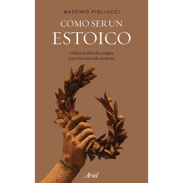 Cómo ser un estoico: Utilizar la filosofía antigua para vivir una vida moderna.pdf