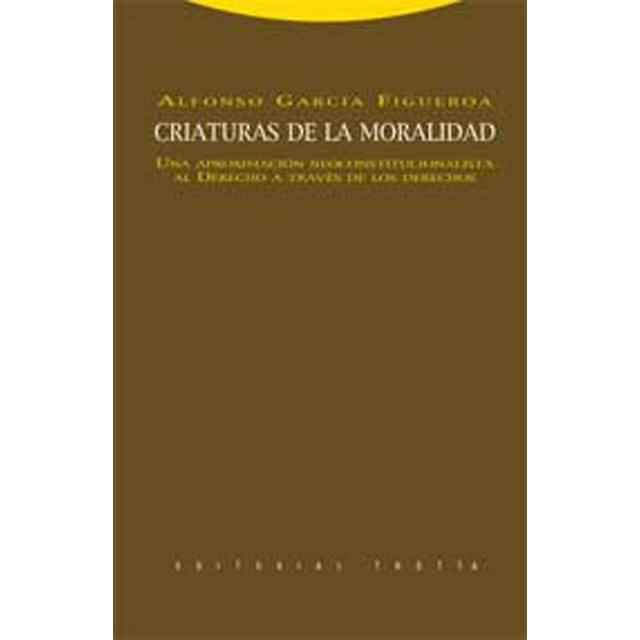Criaturas de la moralidad: Una aproximación neoconstitucionalista al derecho a través de los derechos.pdf