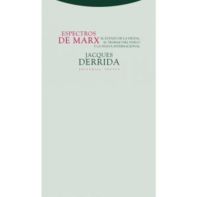 Espectros de marx: El estado de la deuda, el trabajo del duelo y la nueva internacional.pdf
