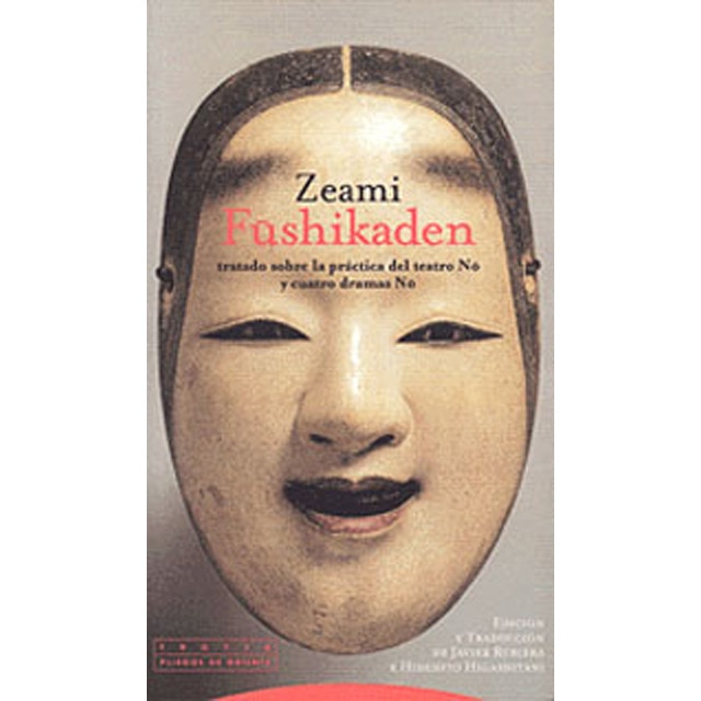 Fushikaden: Tratado sobre la práctica del teatro no y cuatro dramas no.pdf