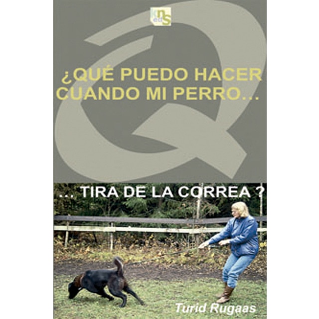 ¿qué puedo hacer cuando mi perro…tira de la correa? (Tapa blanda)