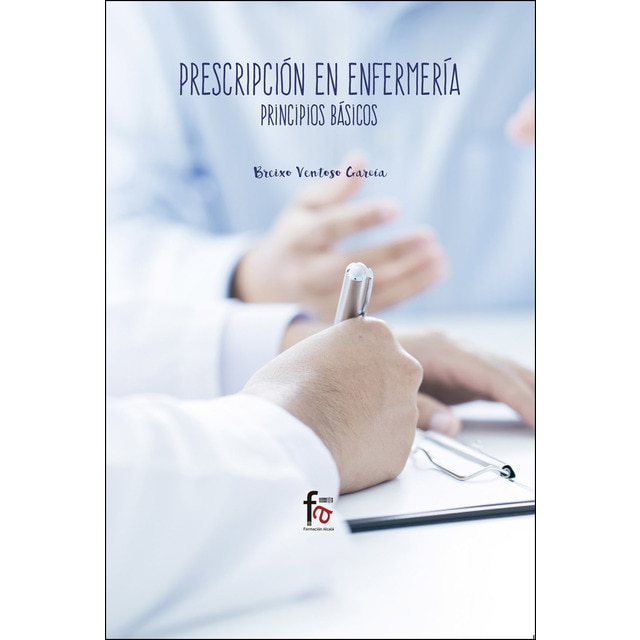 Prescipcion en enfermeria. Principios basicos (Tapa blanda)