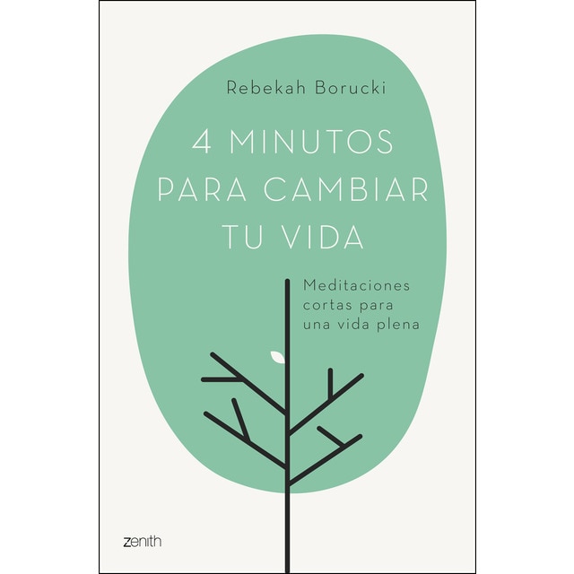4 minutos para cambiar tu vida: Meditaciones cortas para una vida plena.pdf