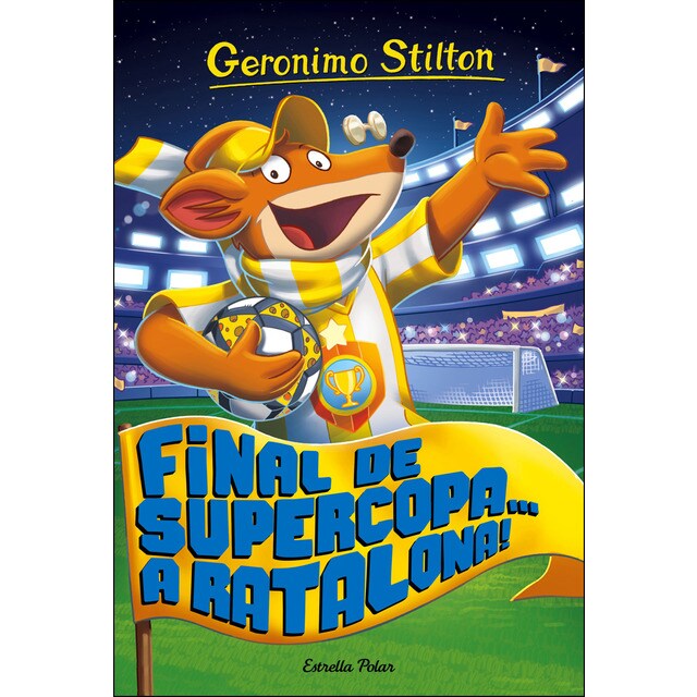 Final de supercopa. A ratalona!: Geronimo stilton 65.pdf