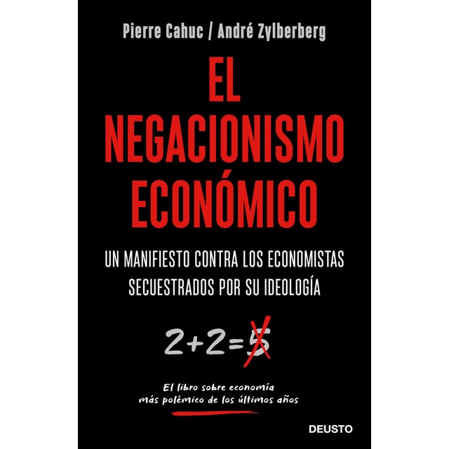 El negacionismo económico: Un manifiesto contra los economistas secuestrados por su ideología.pdf