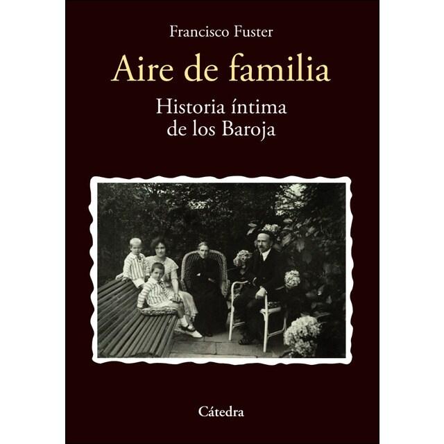 Aire de familia: Historia íntima de los baroja (Tapa blanda)