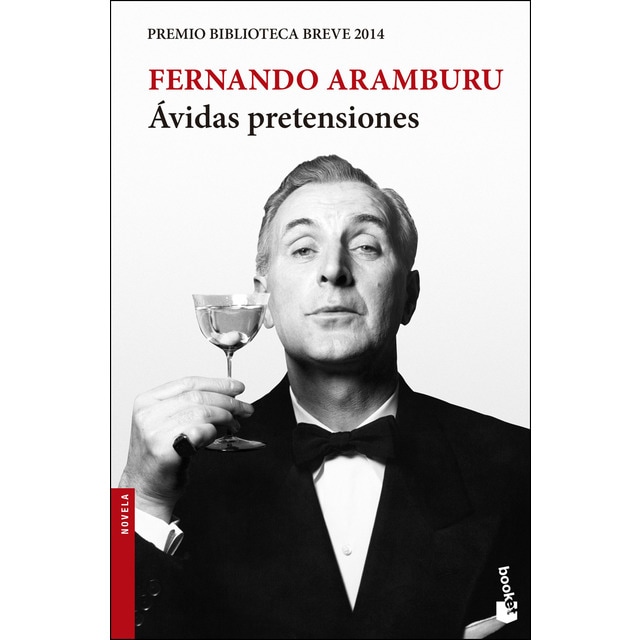 Ávidas pretensiones: Premio Biblioteca Breve 2014 (Bolsillo) (Tapa blanda)