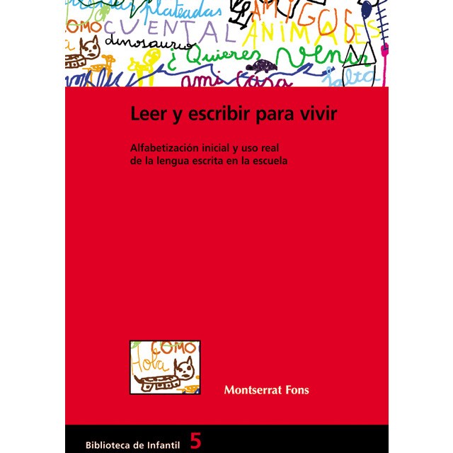 Leer y escribir para vivir: Alfabetización inicial y uso real de la lengua escrita en la escuela.pdf