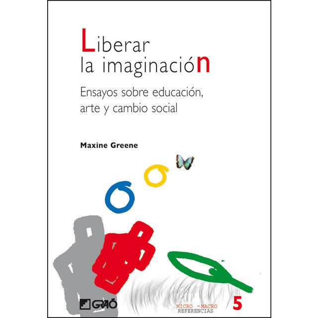 Liberar la imaginación: Ensayos sobre educación, arte y cambio social.pdf