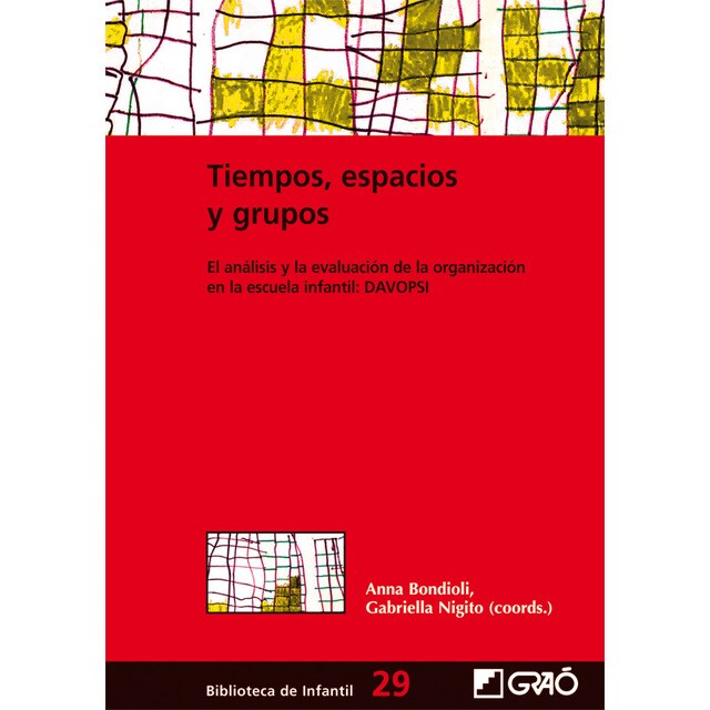Tiempos, espacios y grupos: El análisis y la evaluación de la organización en la escuela infantil: davopsi.pdf