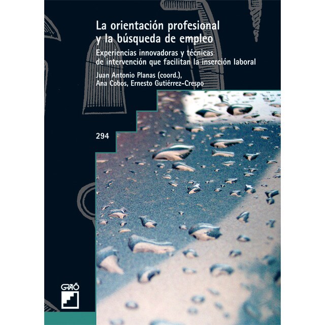 La orientación profesional y la busqueda de empleo: Experiencias innovadoras y técnicas de intervenciónque facilitan la inserción laboral.pdf