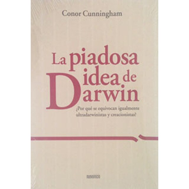 La piadosa idea de darwin: ¿por qué se equivocan igualmente ultradarwinistas y creacionistas?.pdf