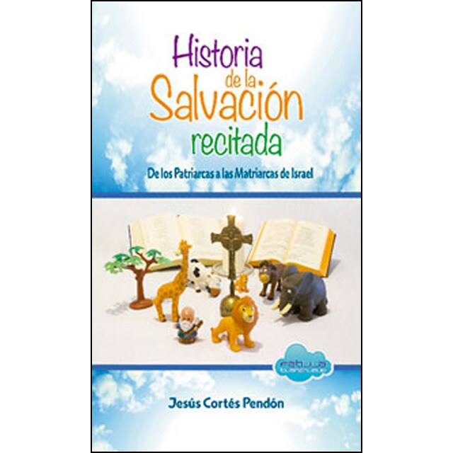 Historia de la salvacion recitada autor JesuS CorteS