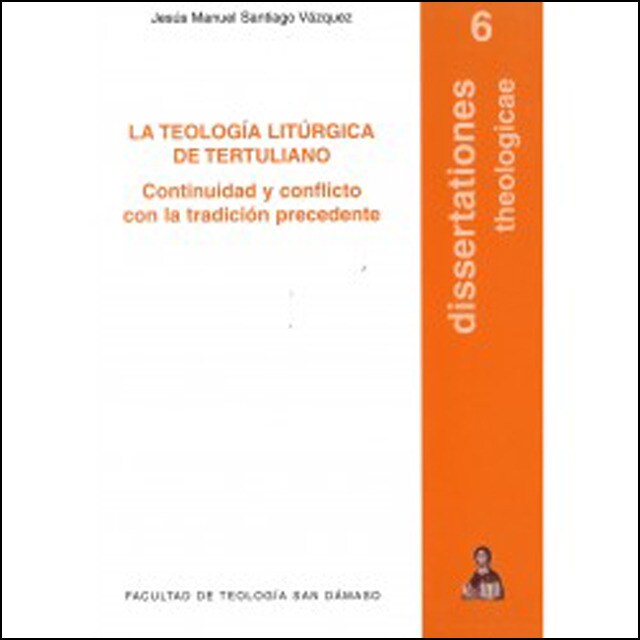 Teologia liturgica de tertuliano /dth 6.pdf