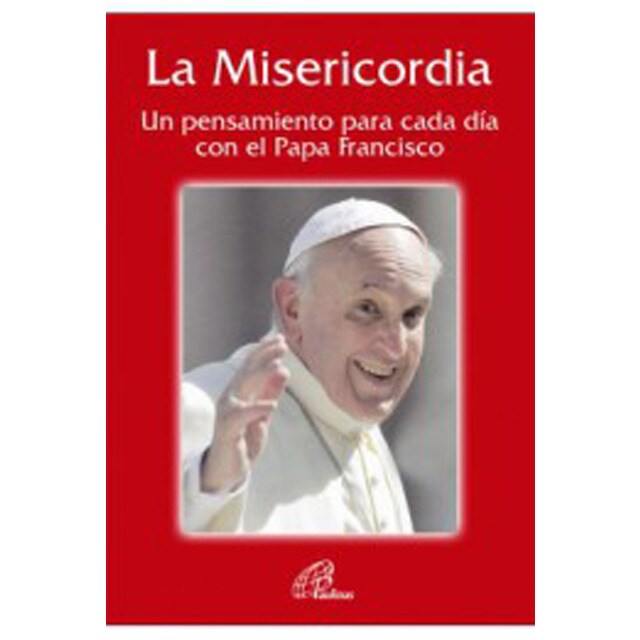 La misericordia: Un pensamiento para cada día con el papa francisco.pdf
