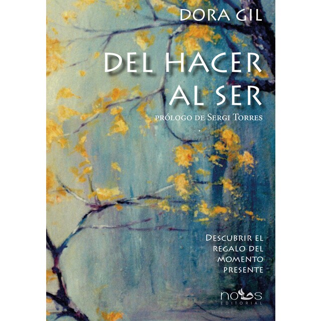 Del hacer al ser: Descubrir el regalo del momento presente.pdf