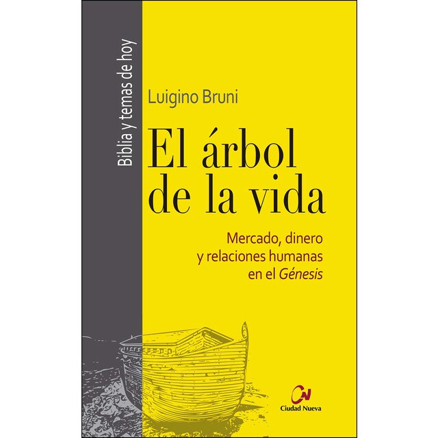 El árbol de la vida: Mercado, dinero y relaciones humanas en el génesis.pdf
