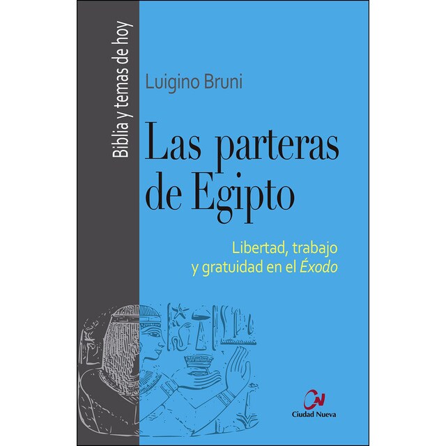 Las parteras de egipto: Libertad, trabajo y gratuidad en el éxodo.pdf
