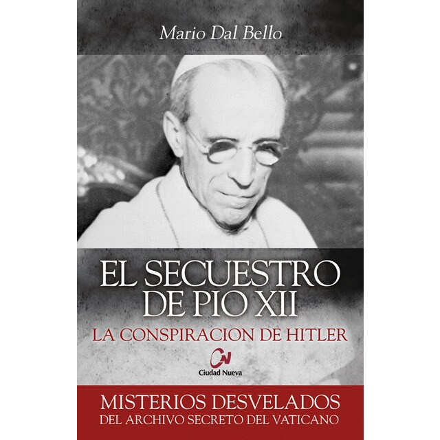Secuestro de pío xii, el: La conspiración de hitler.pdf