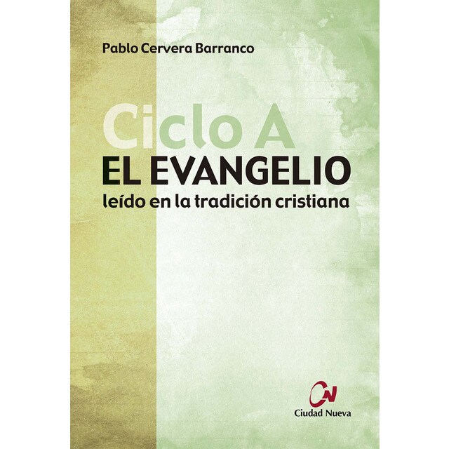 El evangelio ciclo a: Leído en la tradición cristiana.pdf
