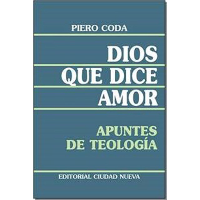 Dios que dice amor: Apuntes de teología.pdf