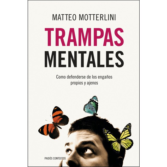 Trampas mentales: Cómo defenderse de los engaños propios y ajenos.pdf