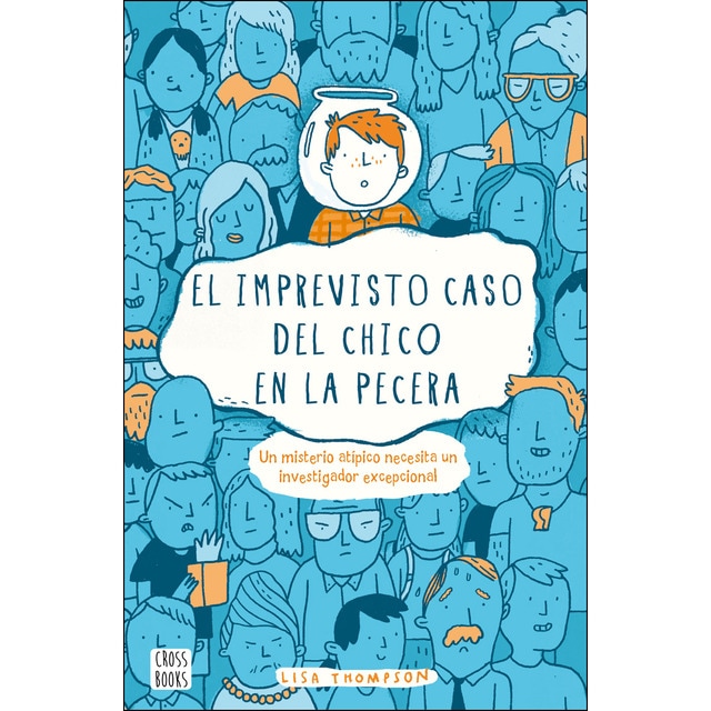 El imprevisto caso del chico en la pecera (Tapa blanda con solapas)