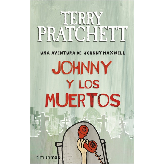 Johnny y los muertos: Una aventura de Johnny Maxwell