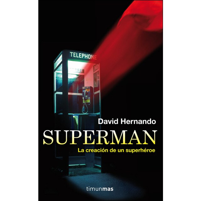 Superman, la creación de un superhéroe.pdf