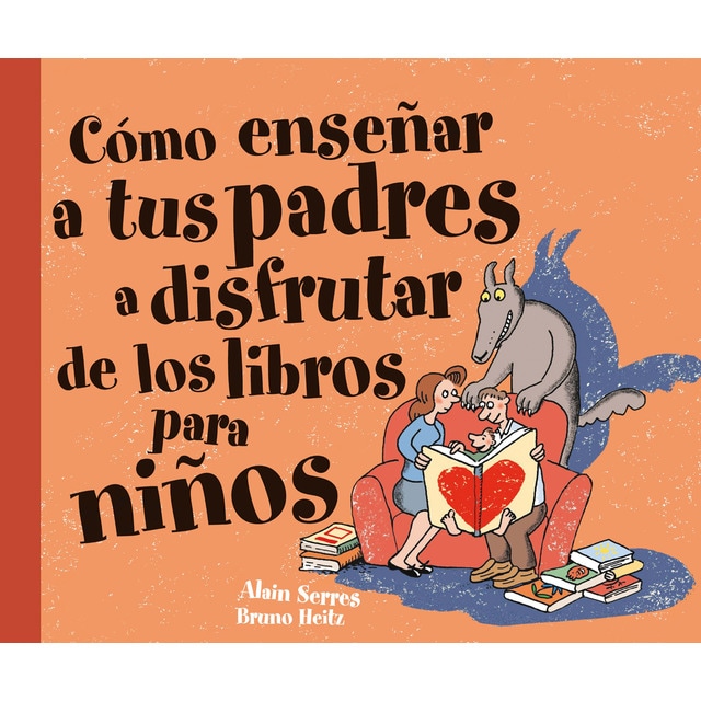 Cómo enseñar a tus padres a disfrutar de los libros para niños.pdf
