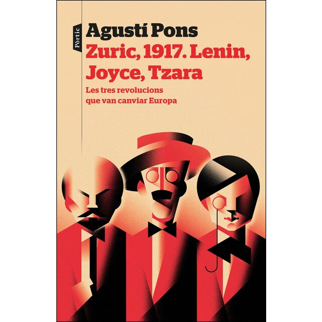Zuric, 1917. Lenin, joyce, tzara: Les tres revolucions que van canviar europa.pdf