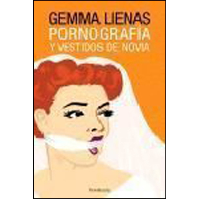 Pornografía y vestidos de novia (Tapa blanda)
