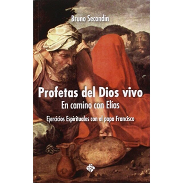 Profetas del dios vivo: En camino con elías. Ejercicios espirituales con el papa francisco.pdf