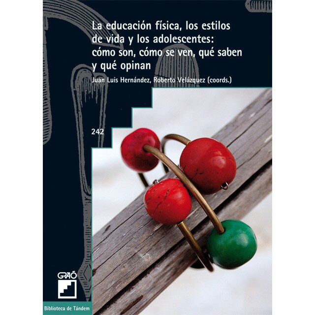 La educación física, los estilos de vida y los adolescentes: cómo son, cómo se ven, qué saben y qué opinan.pdf