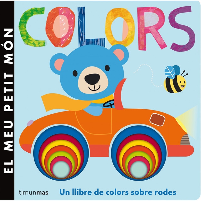 Colors. El meu petit món: Un llibre de colors sobre rodes.pdf