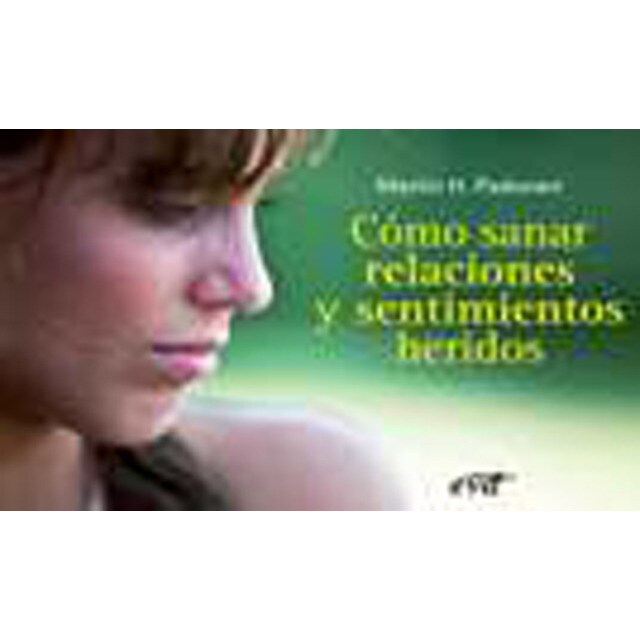 Cómo sanar relaciones y sentimientos heridos.pdf