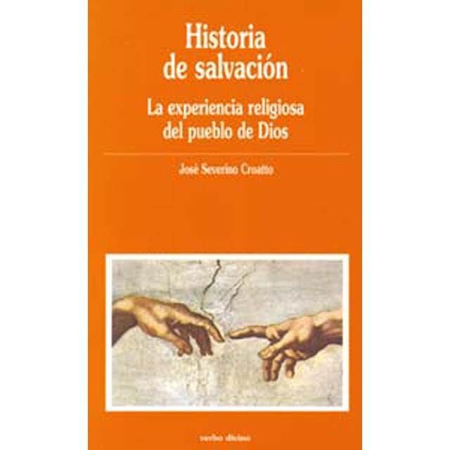 Historia de salvación: La experiencia religiosa del pueblo de dios (Tapa blanda)