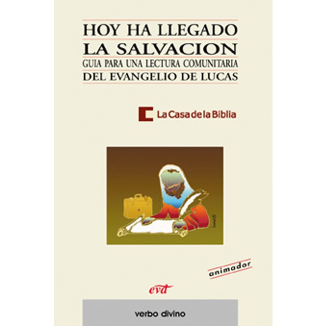 Hoy ha llegado la salvación: Guía para una lectura comunitaria del evangelio de lucas - animador.pdf