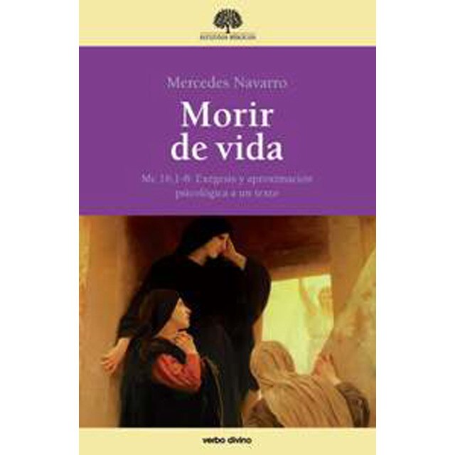 Morir de vida: Mc 16,1-8: exégesis y aproximación psicológica a un texto.pdf