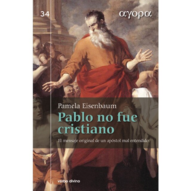 Pablo no fue cristiano: El mensaje original de un apóstol mal entendido.pdf